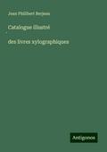 Catalogue illustré ¿des livres xylographiques