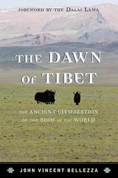 Dawn of Tibet: The Ancient Civicb: The Ancient Civilization on the Roof of the World