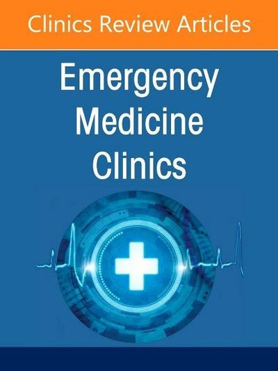 Critical Care in the Emergency Department, an Issue of Emergency Medicine Clinics of North America