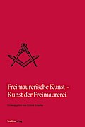 Freimaurerische Kunst - Kunst der Freimaurerei