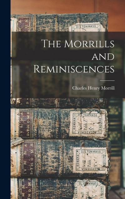 The Morrills and Reminiscences