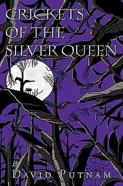 CRICKETS OF THE SILVER QUEEN