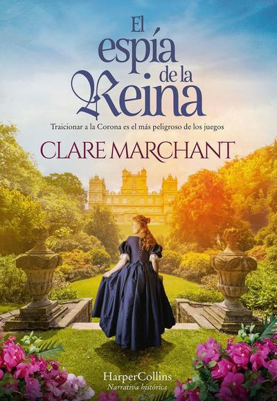 El Espía de la Reina (the Queen’s Spy - Spanish Edition)