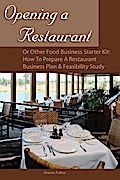 Opening a Restaurant or Other Food Business Starter Kit