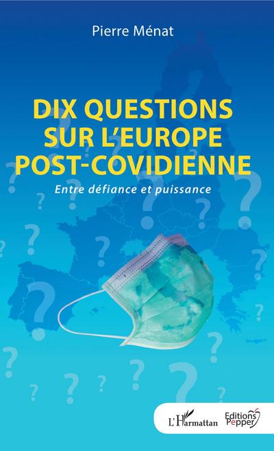 Dix questions sur l’Europe post-covidienne