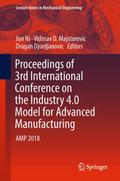 Proceedings of 3rd International Conference on the Industry 4.0 Model for Advanced Manufacturing