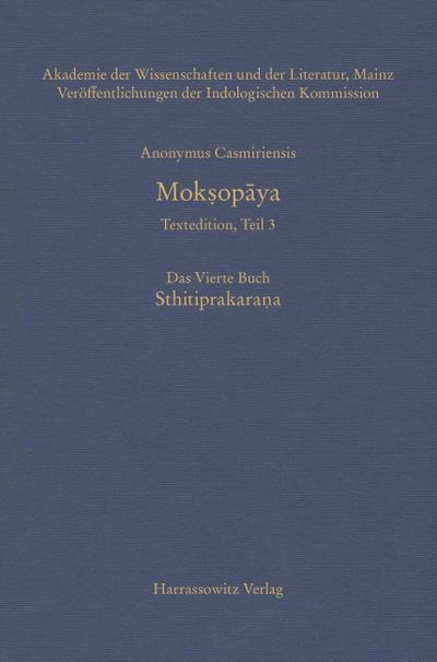 Mok¿opaya - Textedition, Teil 3, Das Vierte Buch: Sthitiprakarana