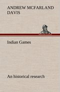 Indian Games : an historical research