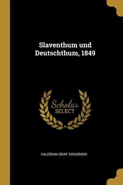 Slaventhum und Deutschthum, 1849