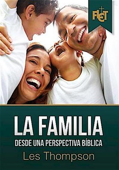 La Familia Desde Una Perspectiva Biblica