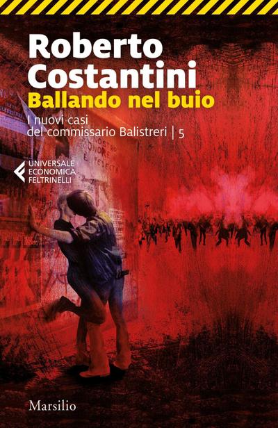 Costantini, R: Ballando nel buio. I nuovi casi del commissar