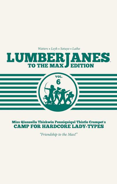 Lumberjanes To the Max, Vol. 6: To the Max Edition