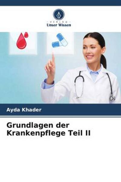 Grundlagen der Krankenpflege Teil II