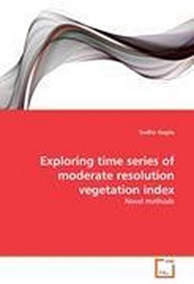 Exploring time series of moderate resolution vegetation index