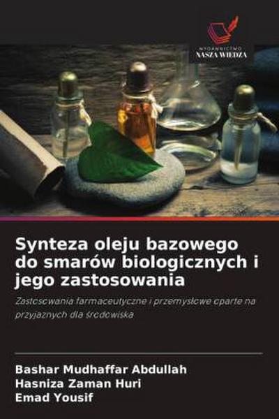 Synteza oleju bazowego do smarów biologicznych i jego zastosowania