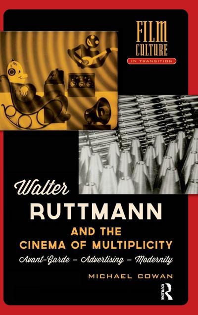 Walter Ruttmann and the Cinema of Multiplicity