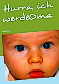 Hurra, ich werde Oma