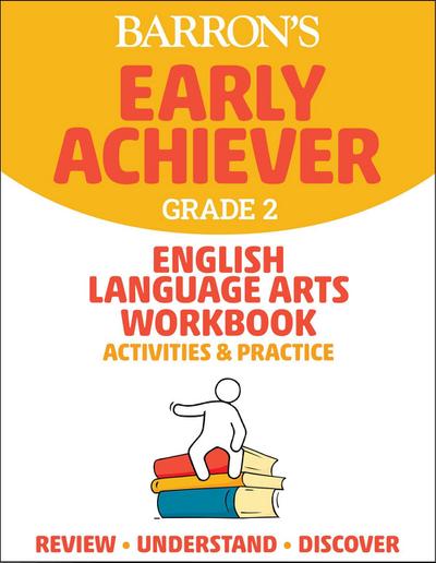 Barron’s Early Achiever: Grade 2 English Language Arts Workbook Activities & Practice