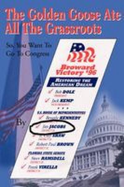 The Golden Goose Ate All The Grassroots