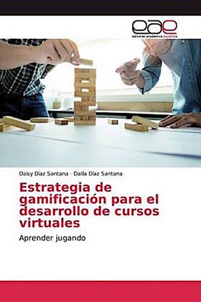 Estrategia de gamificación para el desarrollo de cursos virtuales