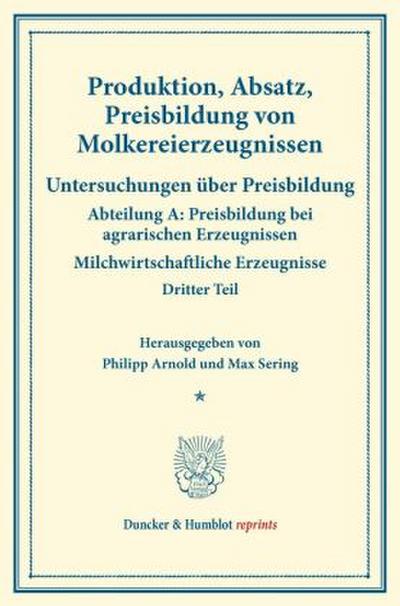 Produktion, Absatz, Preisbildung von Molkereierzeugnissen.