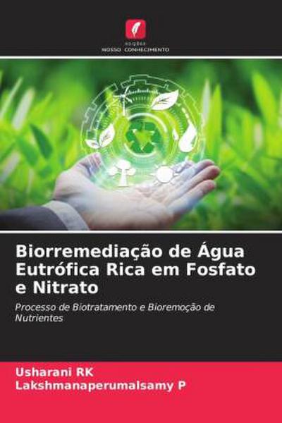 Biorremediação de Água Eutrófica Rica em Fosfato e Nitrato