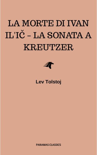 La morte di Ivan Il’ič – La sonata a Kreutzer