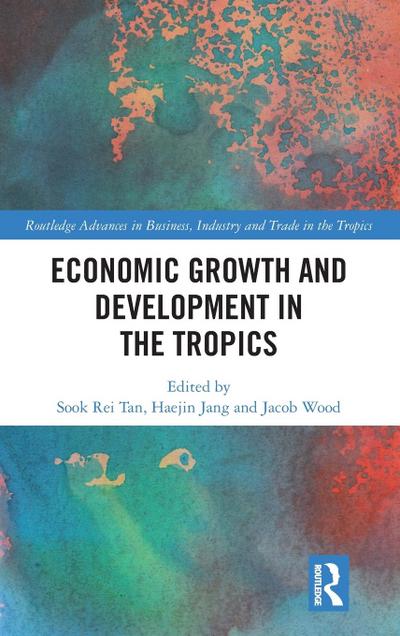 Economic Growth and Development in the Tropics