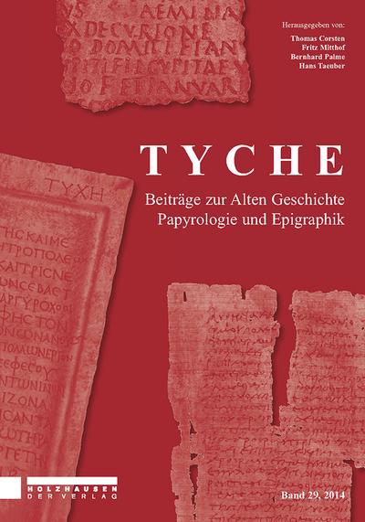 Tyche - Band 29: Beiträge zur Alten Geschichte, Papyrologie und Epigraphik.