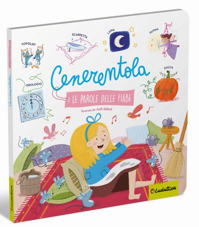 Cenerentola. Le parole delle fiabe