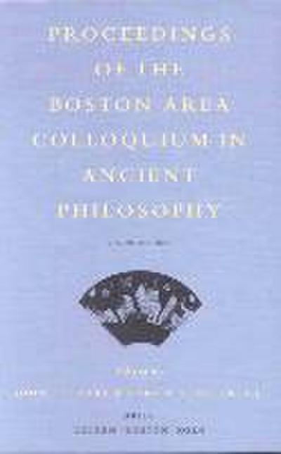 Proceedings of the Boston Area Colloquium in Ancient Philosophy