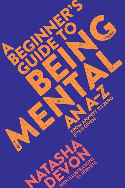 A Beginner’s Guide to Being Mental