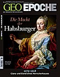 GEO Epoche - Die Macht der Habsburger