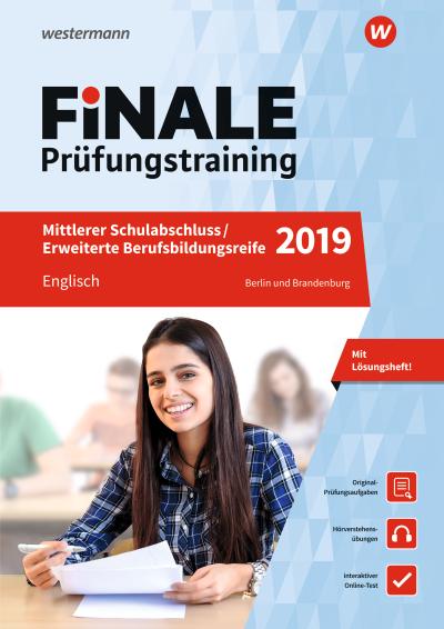 FiNALE - Prüfungstraining Mittlerer Schulabschluss, Fachoberschulreife, Erweiterte Berufsbildungsreife Berlin und Brandenburg: Englisch 2019 Arbeitsbuch mit Lösungsheft und Audio-CD
