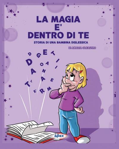 La magia è dentro di te. Storia di una bambina dislessica