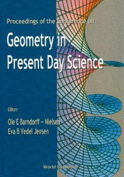 Geometry In Present Day Science - Proceedings Of The Conference