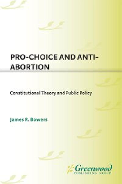 Pro-Choice and Anti-Abortion