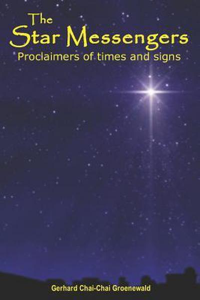 The Star Messengers: Proclaimers of Times and Signs