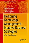 Designing Knowledge Management-Enabled Business Strategies