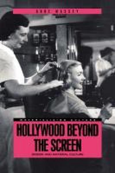 Hollywood Beyond the Screen