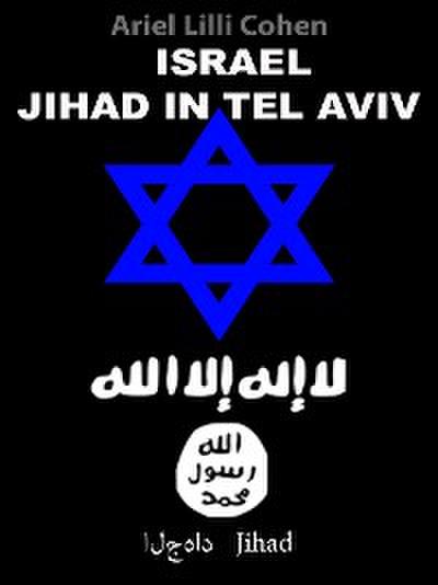 Israel Jihad in Tel Aviv פּרוֹלוֹג مقدمة