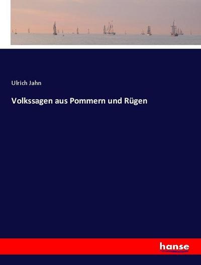 Volkssagen aus Pommern und Rügen