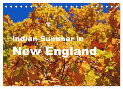 Indian Summer in New England (Tischkalender 2024 DIN A5 quer), CALVENDO Monatskalender