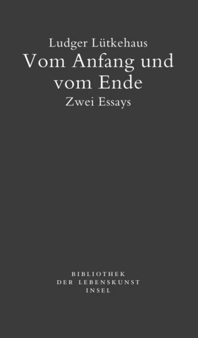 Vom Anfang und vom Ende