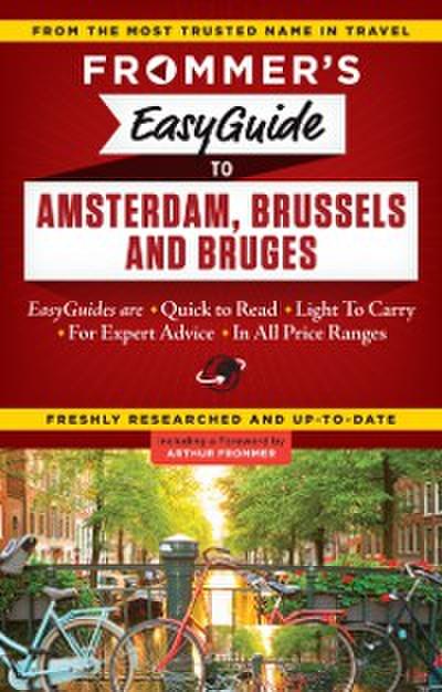 Frommer’s EasyGuide to Amsterdam, Brussels and Bruges