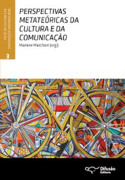 Perspectivas metateóricas da cultura e da comunicação