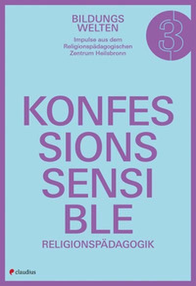 Konfessionssensible Religionspädagogik