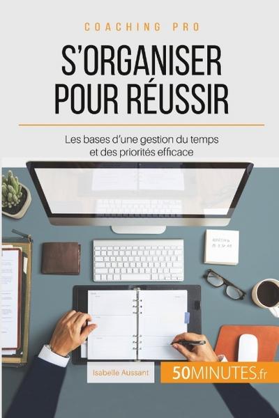 S’organiser pour réussir