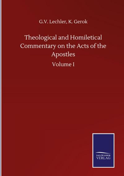 Theological and Homiletical Commentary on the Acts of the Apostles