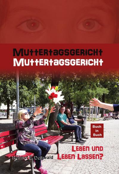 Muttertagsgericht - Kriminalroman mit Buch-im-Buch